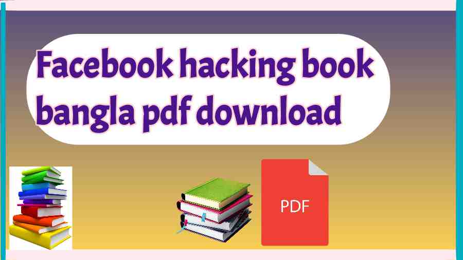 Facebook hacking book bangla pdf download