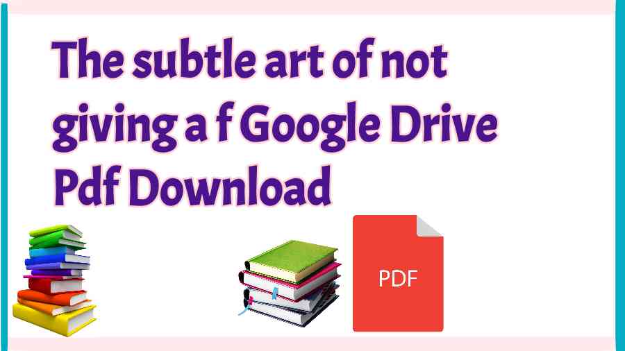 The subtle art of not giving a f Google Drive Pdf Download