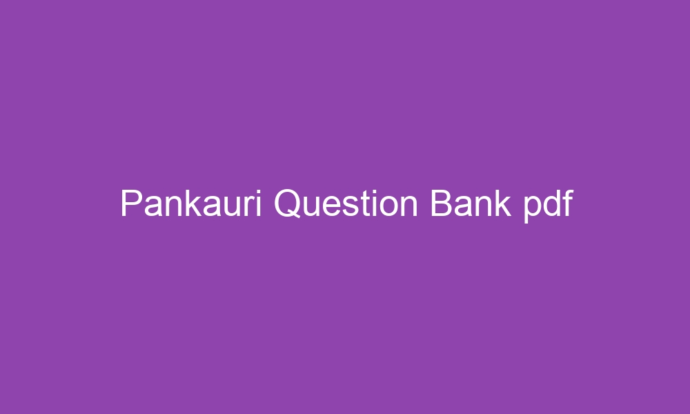 pankauri question bank pdf 2718 1
