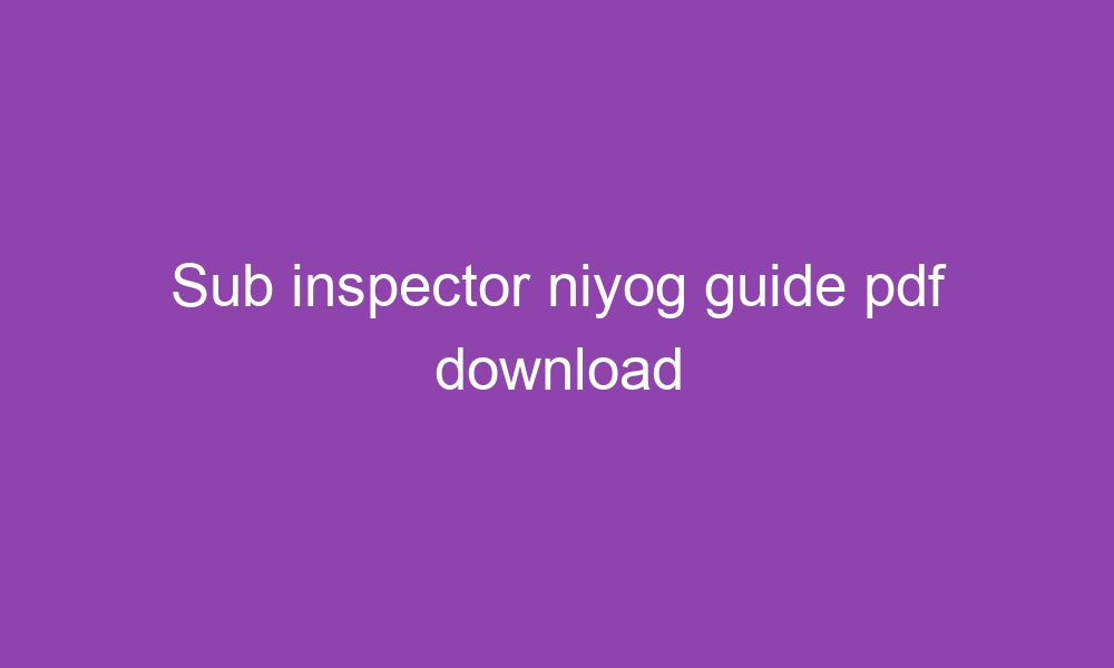 sub inspector niyog guide pdf download 2767 1