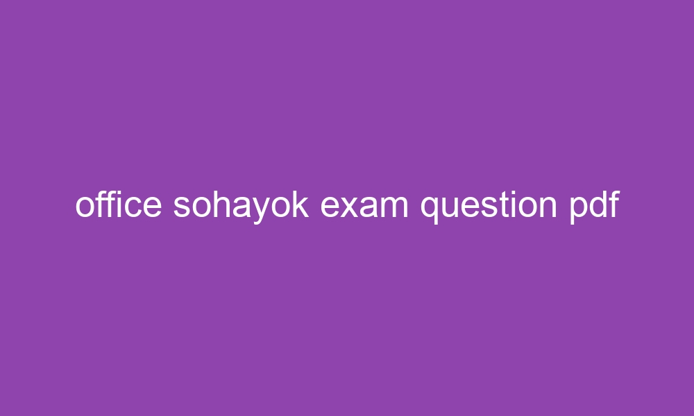 office sohayok exam question pdf 3294 1