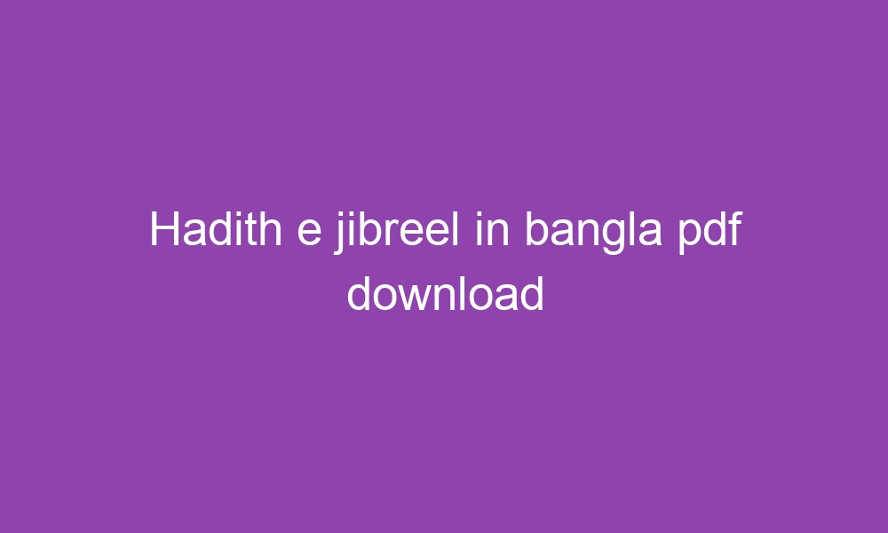 hadith e jibreel in bangla pdf download 3680