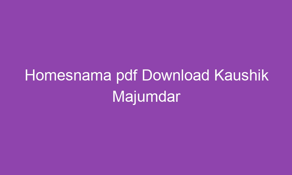 homesnama pdf download kaushik majumdar 3575