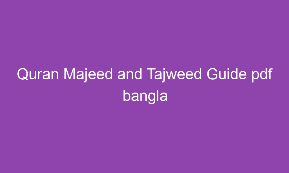 quran majeed and tajweed guide pdf bangla 3446